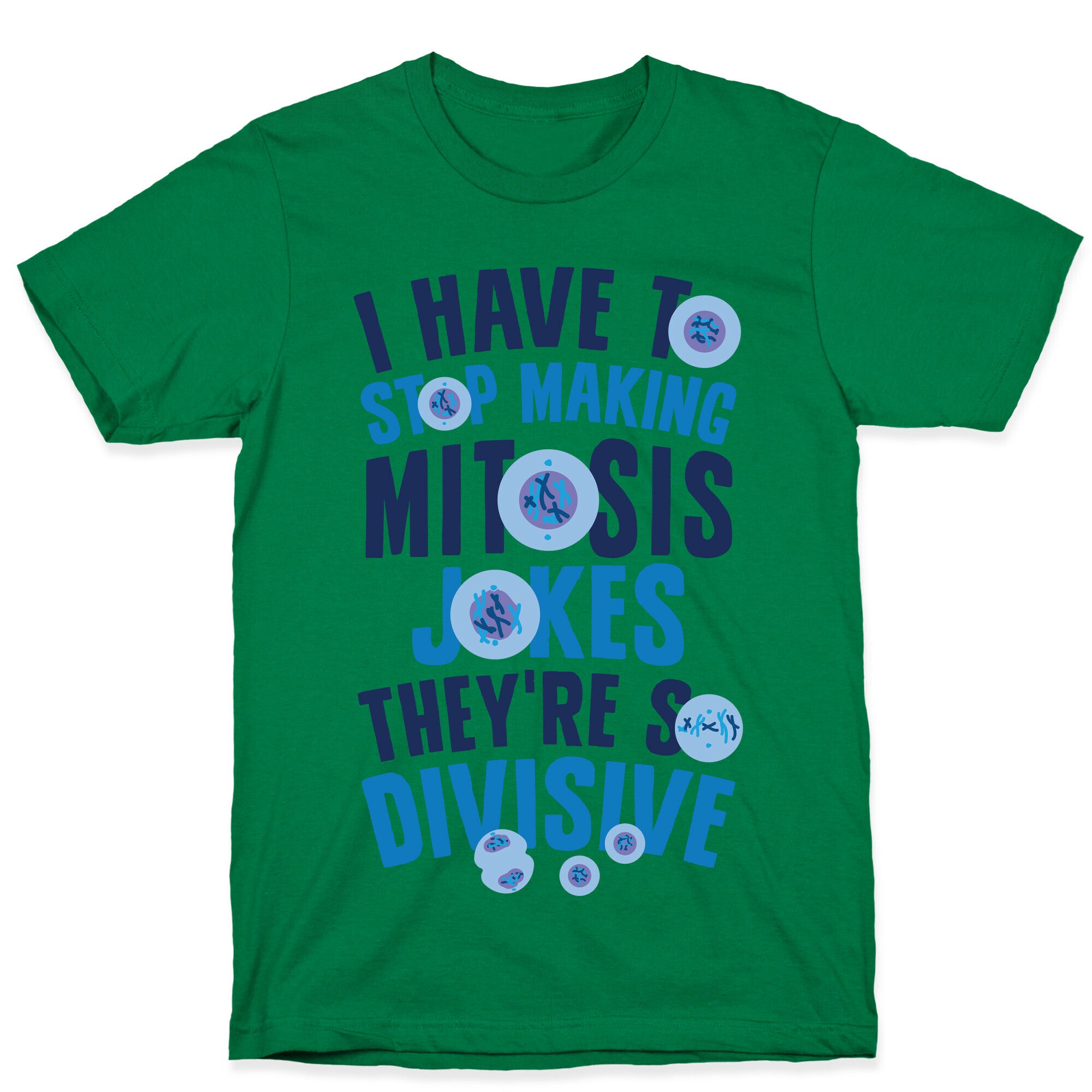 Mitosis Jokes Are So Divisive T-Shirt